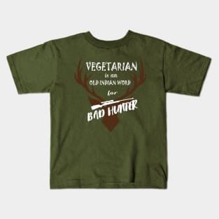 Vegetarian is an old indian word for Bad Hunter Kids T-Shirt